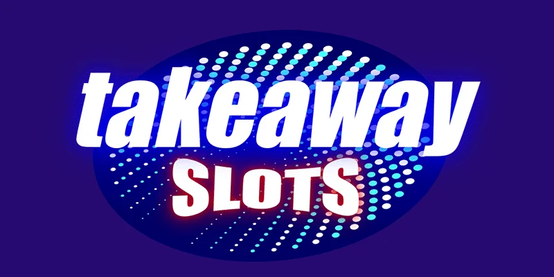 Takeaway Slots Review