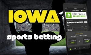 Iowa Sportsbooks Took Advantage Of March Madness And Remote Registration