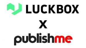 LuckBox To Develop ‘In-House Content Studio’ In Collaboration With Publishme