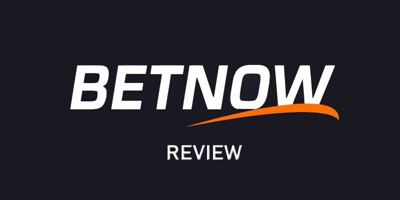 BetNow Review – Worth Gambling Here?
