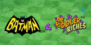 Batman & The Riddler Riches Slot