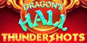 Dragon’s Hall Thundershots
