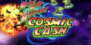 Money Mad Martians Cosmic Cash Slot