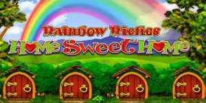 Rainbow Riches Home Sweet Home Slot