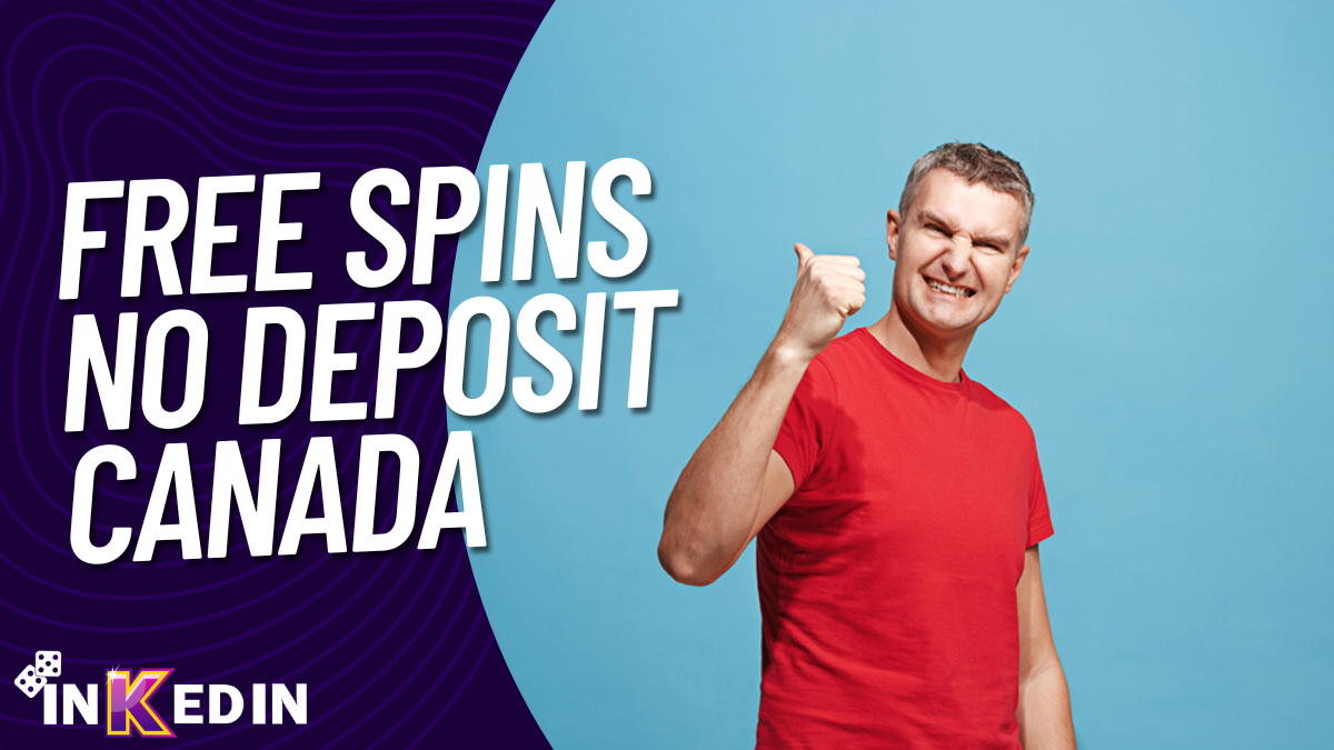 Free Spins No Deposit Canada – Best Canadian Free Spins
