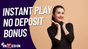 Instant Play No Deposit Bonus