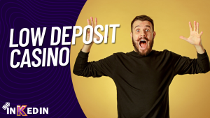 Low Minimum Deposit Casino In The UK