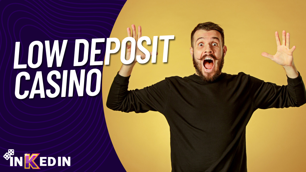 low deposit casino