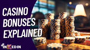 Casino Bonuses Explained