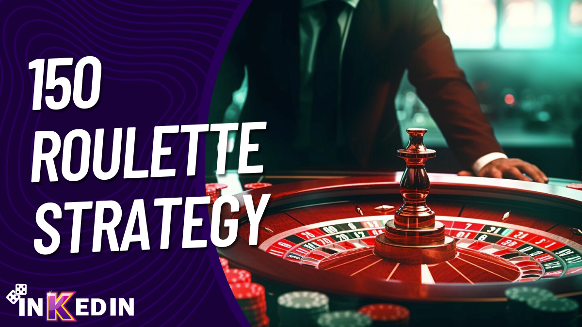 150 Roulette Strategy