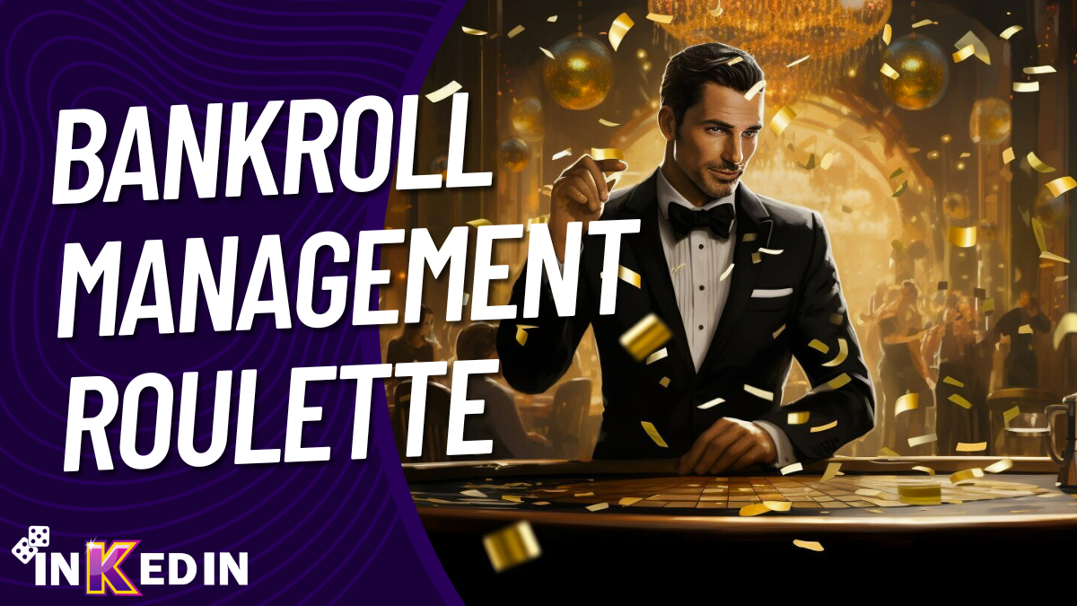 Bankroll Management in Roulette: The Key to Responsible Gambling